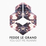 Fedde Le Grand - You Got Me Runnin' (Extended Mix)