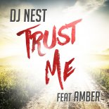 Dj Nest Ft. Amber - Trust Me (Radio Edit)