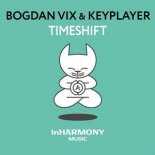 Bogdan Vix & KeyPlayer - TimeShift (Original Mix)