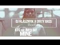 ATFC Feat. Inaya Day - Mine (Dj Hlásznyik x D!rty Bass Remix)