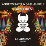 Andrew Rayel & Graham Bell - Tambores (Extended Mix)