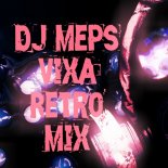 Dj MePs - Vixa Retro Mix