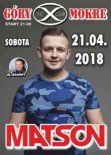 X-Club (Góry Mokre) - DJ MATSON (21.04.2018)