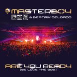 Masterboy & Beatrix Delgado - Are You Ready (We Love the 90s) (Rob & Chris 90s Mix)