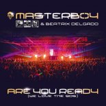 Masterboy & Beatrix Delgado - Are You Ready (We Love The 90s) (DJ Gollum Feat. DJ Cap Remix)