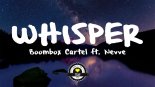 Boombox Cartel & Nevve - Whisper (Maazel Remix)