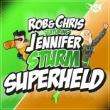 Rob & Chris Feat. Jennifer Sturm - Superheld 2018 (Dance Mix)
