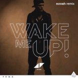 Avicii Ft. Aloe Blacc - Wake Me Up (Novah Remix)