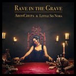 Aronchupa, Little Sis Nora - Rave in the grave (Extended version)