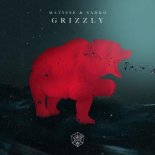 Matisse & Sadko - Grizzly (Original Mix)