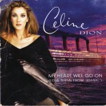 Celine Dion - My Heart Will Go On (Liberthez Remix 2018)