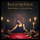 AronChupa,Little Sis Nora - Rave in the Grave (Gil Andrie Remix)