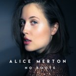 Alice Merton vs Felguk - No Roots (Vincent & Diaz Mash-Up)