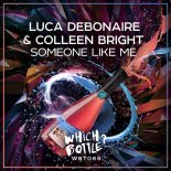 Luca Debonaire & Colleen Bright - Someone Like Me (Radio Edit)