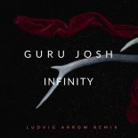 Guru Josh - Infinity 2018 (Ludvig Arrow Remix)