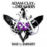 Adam Clay & The Dreamers - Way To Infinity (Extended Mix)