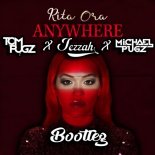 Rita Ora - Anywhere (Tom Pugz x Michael Pugz x Jezzah Bootleg)