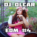 DJ Olcar - Electronic Dance Music MIX #4