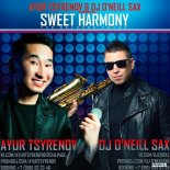 Ayur Tsyrenov & DJ O\'Neill Sax - Sweet harmony (Cover Remix)