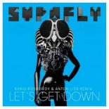 Supafly Inc - Let\'s Get Down (Boris Roodbwoy & Anton Liss Remix)