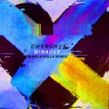 CHVRCHES - Miracle (Manila Killa Remix)