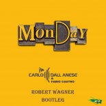 Carlo Dall'Anese & Fabio Castro - Monday (Robert Wagner Bootleg)