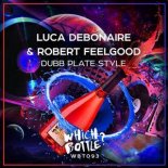 Luca Debonaire & Robert Feelgood - Dubb Plate Style (Original Mix)