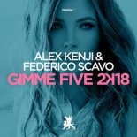 Alex Kenji & Federico Scavo - Gimme Five 2K18 (Original Club Mix)