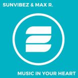 Sunvibez & Max R. - Music In Your Heart (Dancefloor Kingz vs. Sunvibez Bootleg Mix)