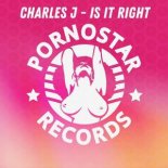 Charles J - Is It Right (Original Mix)