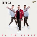 Effect - Ja To Lubię