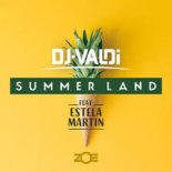 DJ Valdi feat. Estela Martin - Summer Land (Jose AM & Kato Jimenez Remix)
