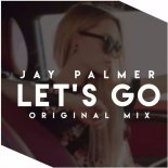 Jay Palmer - Let's Go! (Original Mix)