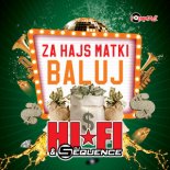 Hi-Fi & Sequence - Za Hajs Matki Baluj (Fair Play & Mono Remix)