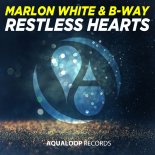 Marlon White & B-Way - Restless Hearts (Original Mix)