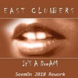 East Clubbers - It´s a Dream (SeemOn 2018 Rework)