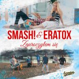 Smash & Eratox - Zauroczyłem Się (Dj Rafał REMIX)