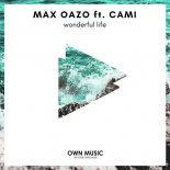 Max Oazo ft. Cami - Wonderful Life (The Distance & Igi Remix)