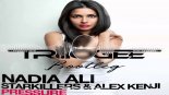 Nadia Ali, Alex Kenji & Starkillers - Pressure (TRILLOGEE 2K18 Bootleg Edit)
