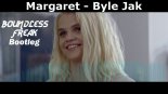 Margaret - Byle Jak (Boundless Freak Bootleg)