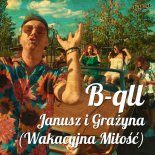 B-QLL - Janusz i Grażyna