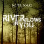 Jasper Forks - River Flows In You 2K18 (Horny Minds Bootleg)