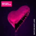David Guetta feat. Anne-Marie - Don\'t Leave Me Alone