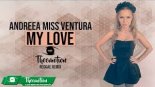 Andreea Miss Ventura - My Love (Theemotion Reggae Remix)