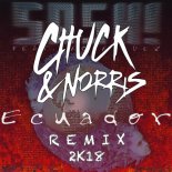 Sash - Ecuador 2k18 (Chuck & Norris Remix)