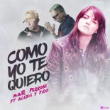 Maite Perroni - Como Yo Te Quiero (feat. Alexis & Fido)