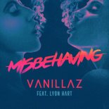 Vanillaz feat. Lyon Hart - Misbehaving
