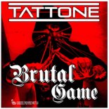 Tattone - Brutal Game (Radio Edit)