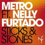 Metro Feat Nelly Furtado - Sticks & Stones (Stonebridge & Damien Hall Epic Extended Remix)