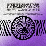 Syke'n'Sugarstarr & Alexandra Prince - Are You Watching Me  (Filatov & Karas Extended Remix)